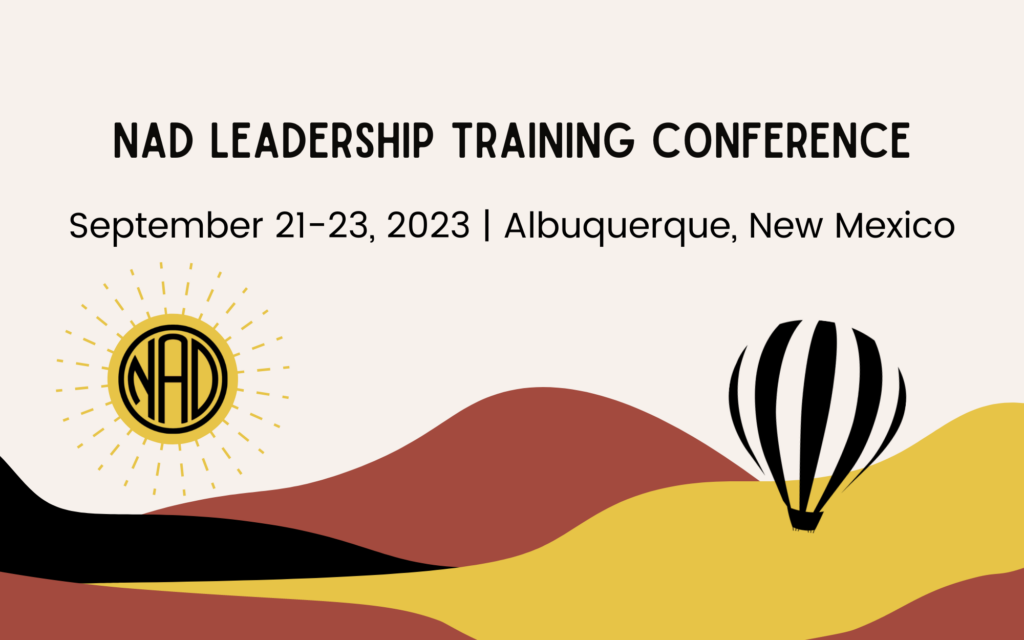 Drawing of hills in background. Colors are red, black, and yellow. There's a drawing of a stripped balloon floating up on the right. On the left is the NAD logo in yellow. Text at top: NAD Leadership Training Conference. Below text: September 21-23, 2023 | Albuquerque, New Mexico